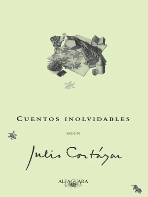 cover image of Cuentos inolvidables según Julio Cortázar
